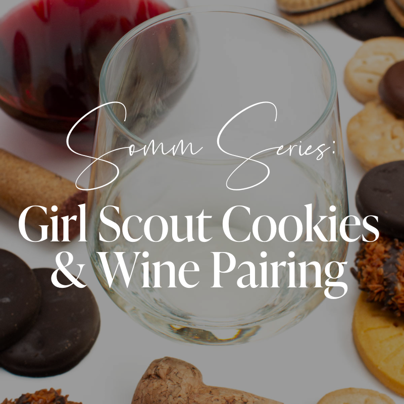 Somm Series: Girl Scout Cookies & Wine Pairing