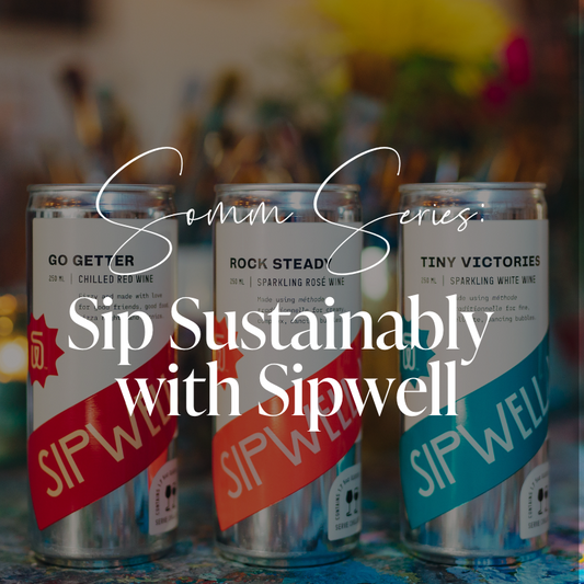 Somm Series: Sip Sustainably with Sipwell